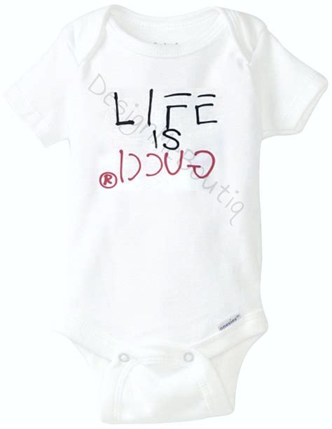 gucci baby tshirt|life is gucci baby onesie.